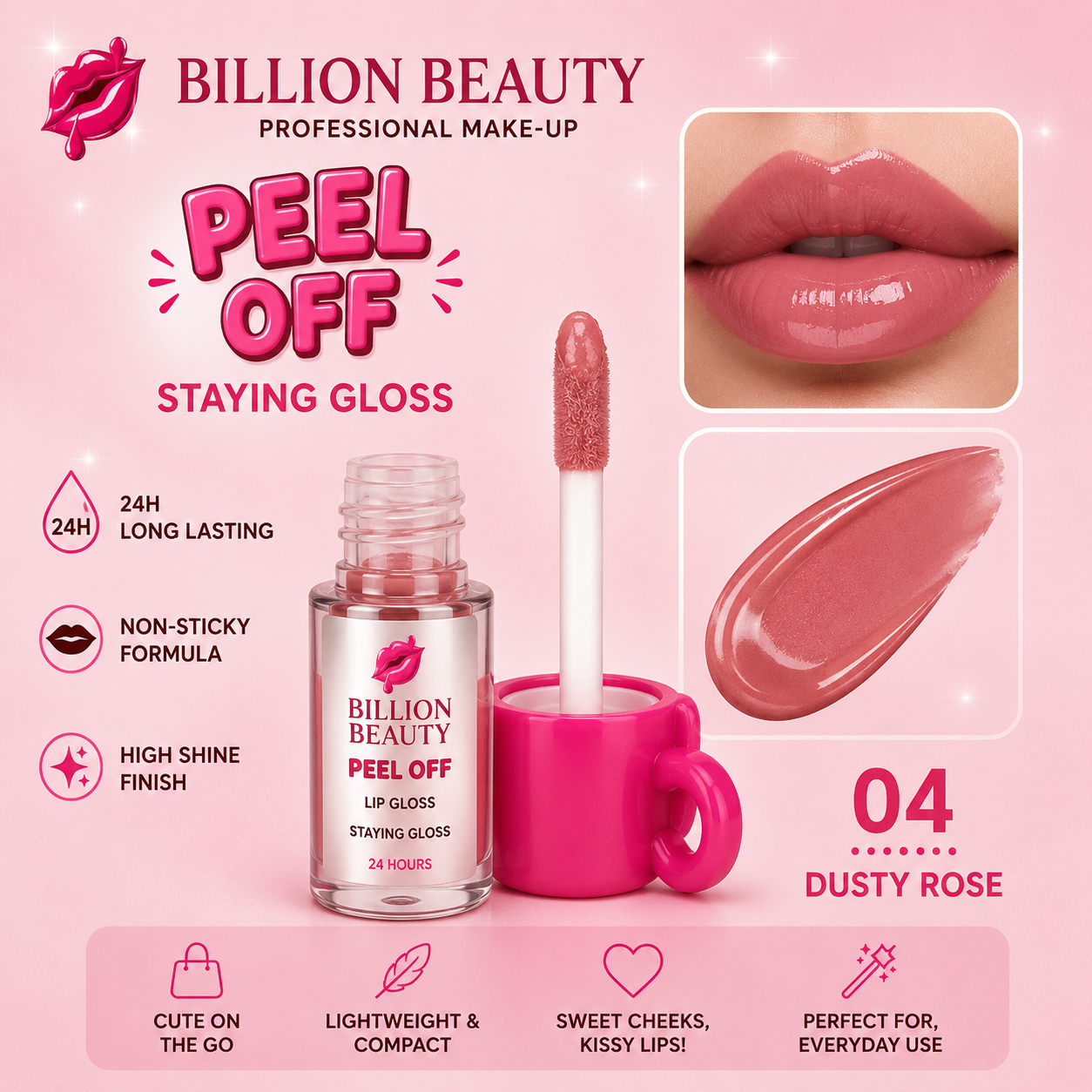 Billion Beauty Peel Off Staying Gloss lip gloss in shade 04 Dusty Rose, shown in a clear bottle with a pink applicator resting in a bright pink mug. The image features a lip application close-up, a glossy swatch, and product feature icons on a pink background.
