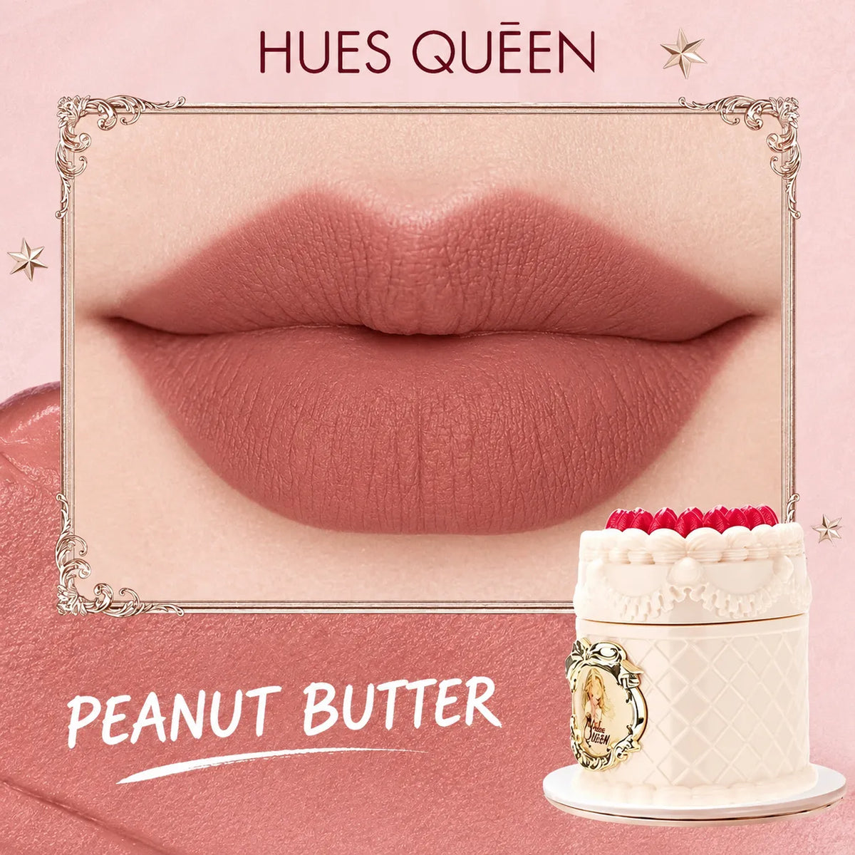 A cosmetic product listing graphic for a lip color labeled 'HUES QUEEN' and 'PEANUT BUTTER.' The main visual is a close-up of lips wearing the shade, with pink background, decorative border, and a small white cosmetic container with red accents at lower right.